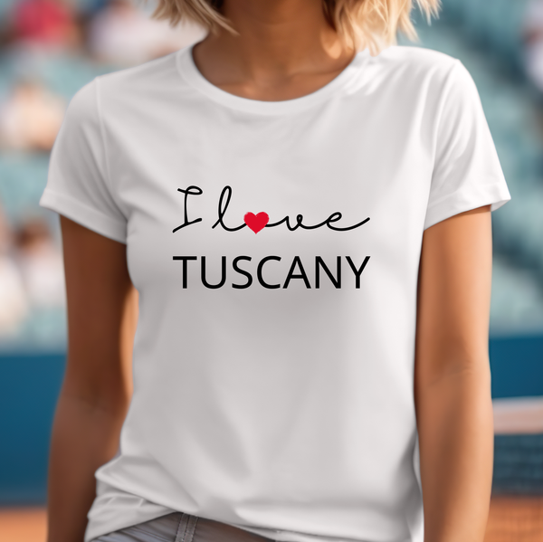 Premium Cute T-Shirt, Love Design, Soft & Stylish love Tee, Comfy Graphic Shirt, Saying, Shirt Gift - I Love Tuscany