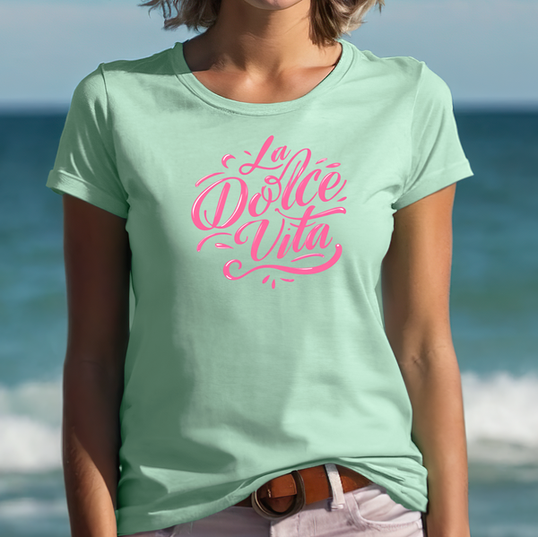 Premium T-Shirt for Women, Funny Design, Cute & Stylish love Tee, Joke Graphic Shirt, Saying, Shirt Sarcastic Gift - La dolce vita pink Design