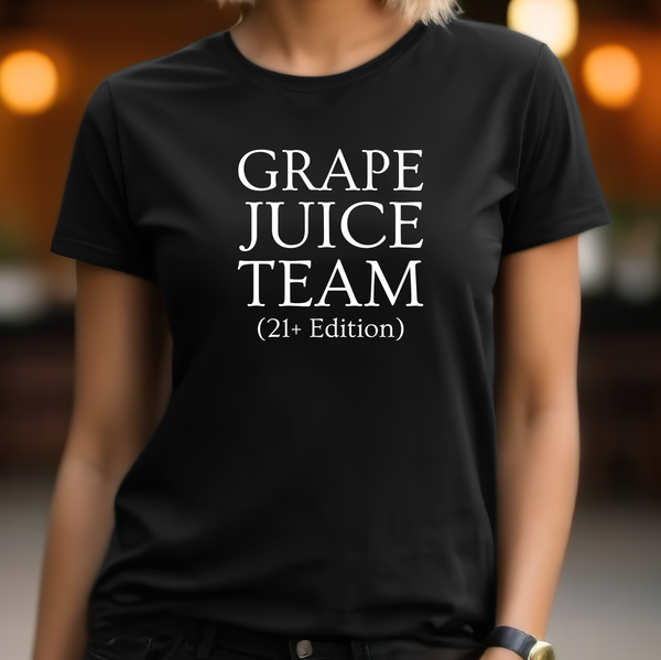Premium T-Shirt for Women, Funny Design, Cute Stylish love Tee, Joke Graphic Shirt, Saying, Shirt Sarcastic Gift, Grape Juice Team 21+ edition