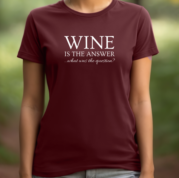 Premium T-Shirt for Women, Funny Design, Cute Stylish love Tee, Joke Graphic Shirt, Saying, Shirt Sarcastic Gift - WINE IS THE ANSWER