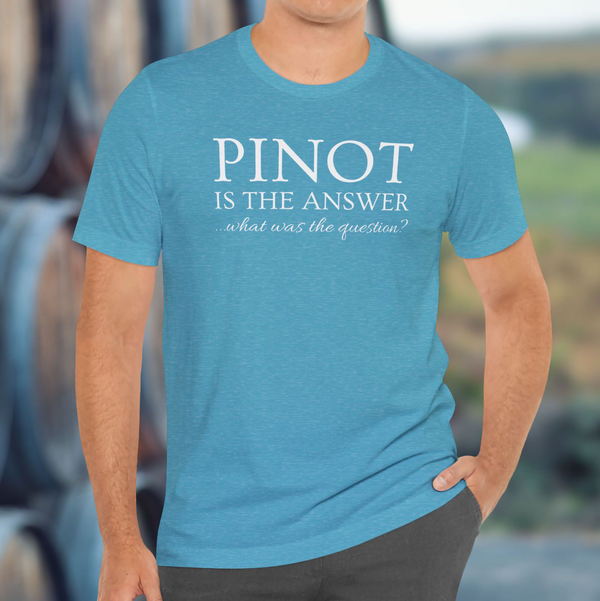 Premium T-Shirt for men, Funny Design, Stylish Tee, Wine Lover Shirt, Saying, Shirt Sarcastic Gift, Pinot is the answer