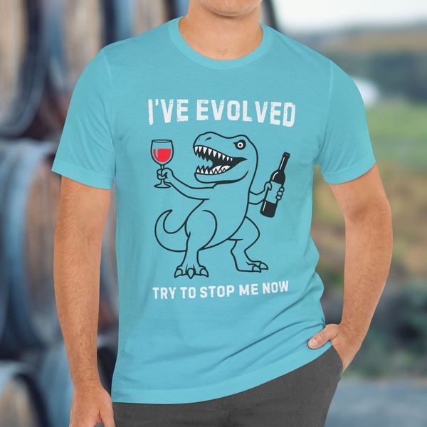 Premium T-Shirt for men, Funny Design, Stylish Tee, Wine Lover Shirt, Saying Shirt Sarcastic Gift, I've evolved Dinosaur WBT