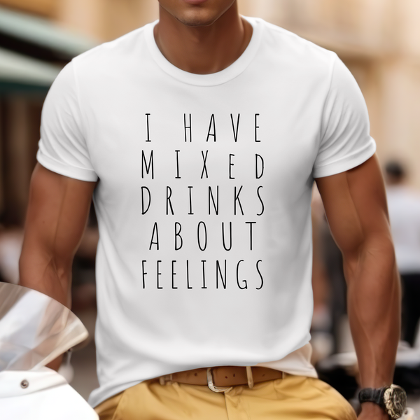 Premium T-Shirt for men, Funny Design, Stylish Tee, Joke Shirt, Saying, Sarcastic Gift, mixed drinks about feelings S