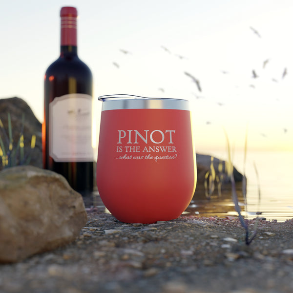 Stylish Durable & Insulated Stainless Steel Tumbler Cup, BPA-Free, Double-Wall Copper Vacuum, Hot & Cold Drinks, Wine, Cocktails, Coffee, pinot is the answer Design