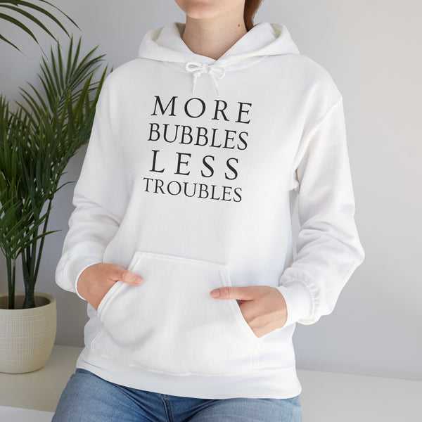 Hoodie for Women, funny saying, Durable Soft Cotton-Poly Blend hoodie with Pocket for All Season, Casual Wear, Ethically Made, More Bubbles Less Troubles Design